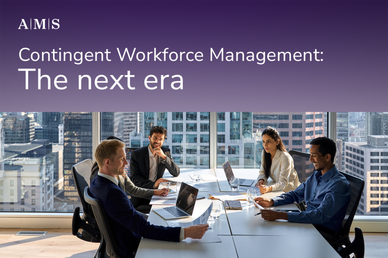 Contingent Workforce Management: The next era - AMS
