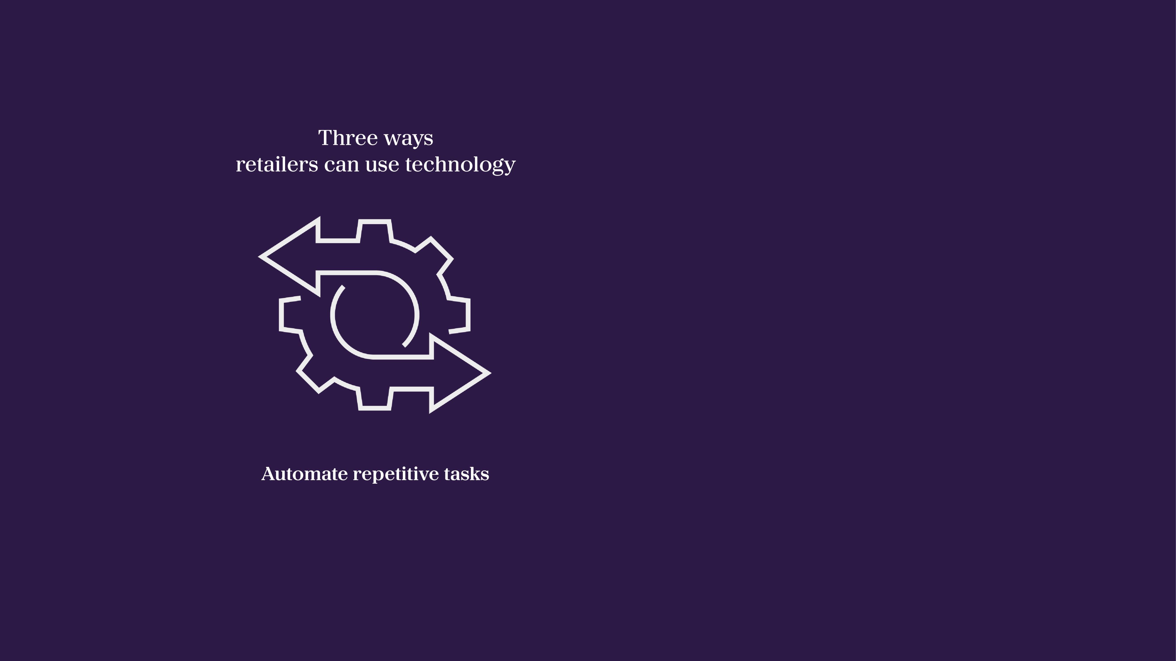 A cog, graphic representing one of three ways retailers can use technology - to automate repetitive tasks