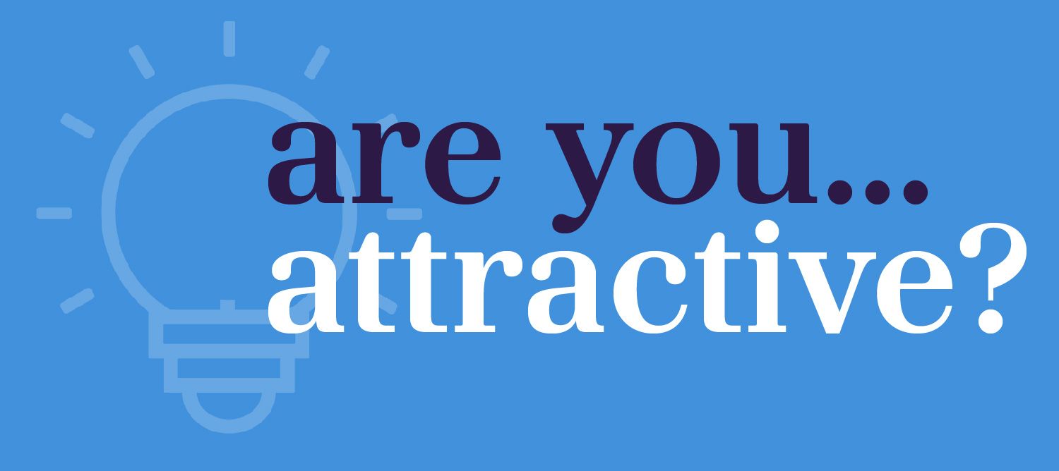 are you attractive?